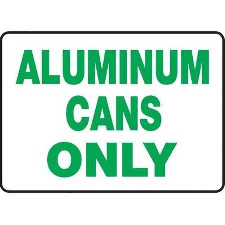 SAFETY SIGNS ALUMINUM CANS ONLY 10 X MRCY504XT